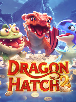 Dragon Hatch 2