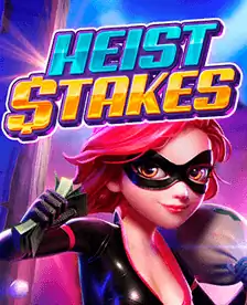 Heist Stakes